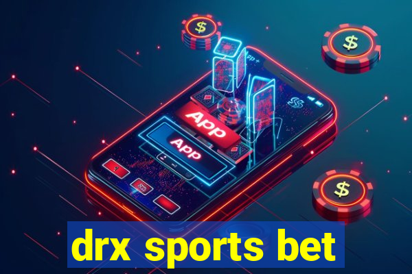 drx sports bet